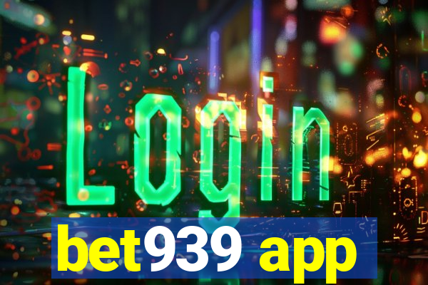 bet939 app